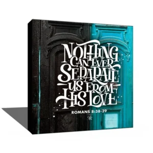 Nothing can ever separate us from His love